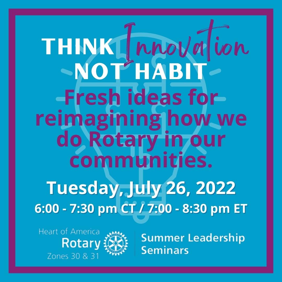 Think Innovation not Habit: Fresh ideas for re-imagining how we do Rotary in our communities